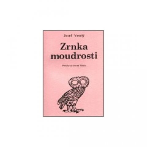 Veselý Jan: Zrnka moudrosti: Příběhy ze života Mistra Veselý Jan: Zrnka moudrosti: Příběhy ze života Mistra