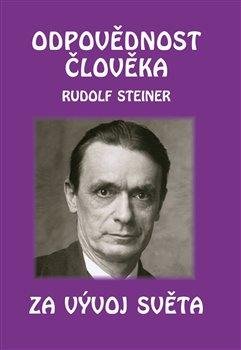Steiner Rudolf: Odpovědnost člověka za vývoj světa
