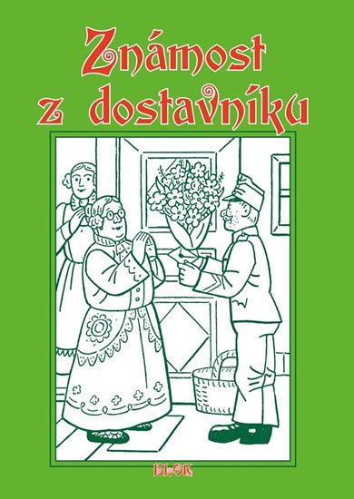 kolektiv autorů: Známost z dostavníku kolektiv autorů: Známost z dostavníku