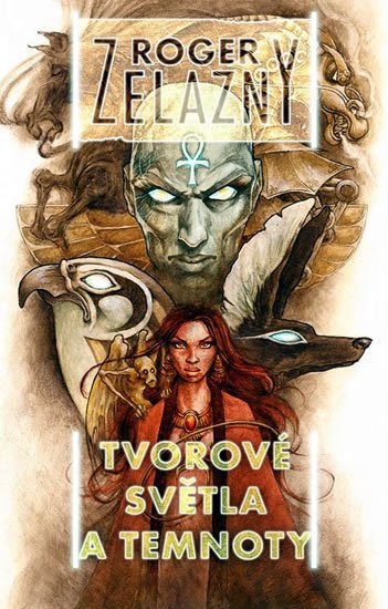Zelazny Roger: Tvorové světla a temnoty Zelazny Roger: Tvorové světla a temnoty
