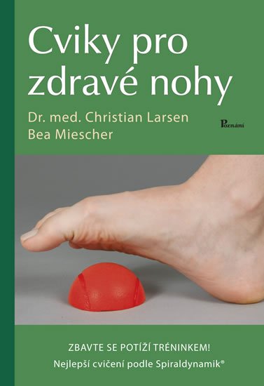 Larsen Christian: Cviky pro zdravé nohy Larsen Christian: Cviky pro zdravé nohy