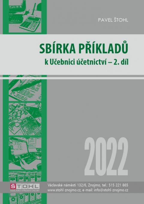 Štohl Pavel: Sbírka příkladů k učebnici účetnictví II. díl 2022