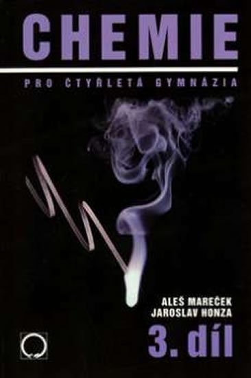 Mareček Aleš: Chemie pro čtyřletá gymnázia 3.díl Mareček Aleš: Chemie pro čtyřletá gymnázia 3.díl