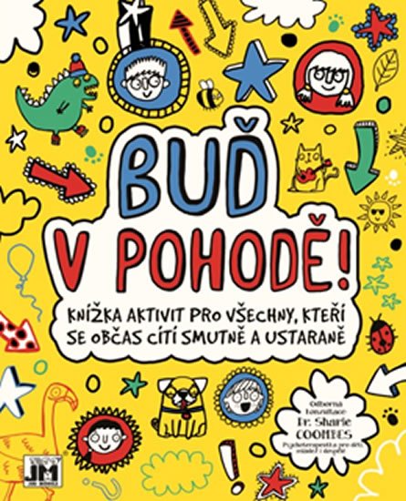 neuveden: Buď v pohodě!
