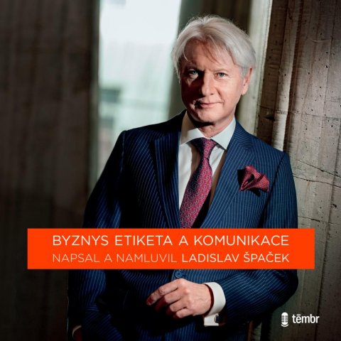 Špaček Ladislav: Byznys etiketa a komunikace - audioknihovna Špaček Ladislav: Byznys etiketa a komunikace - audioknihovna