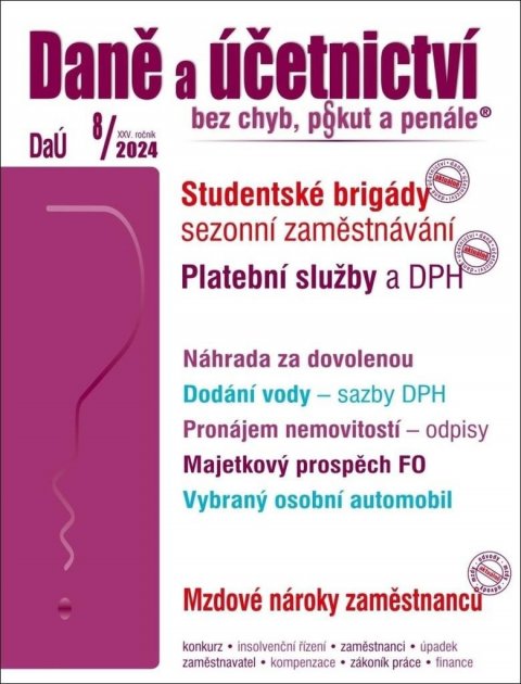 neuveden: DaÚ 8/2024 Daně a účetnictví bez chyb, pokut a penále neuveden: DaÚ 8/2024 Daně a účetnictví bez chyb, pokut a penále