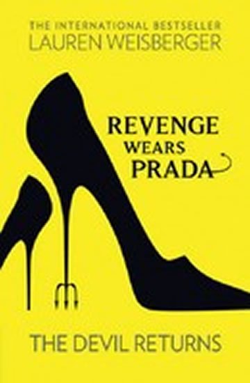 Weisbergerová Lauren: Revenge Wears Prada: The Devil Returns