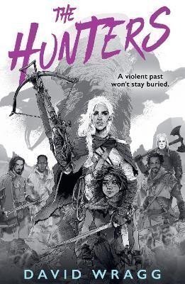 Wragg David: The Hunters (Tales of the Plains 1)