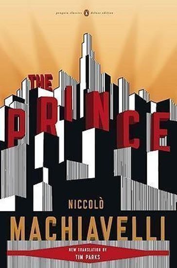 Machiavelli Niccoló: The Prince : (penguin Classics Deluxe Edition)