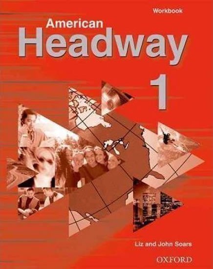 Soars Liz: American Headway 1 Workbook