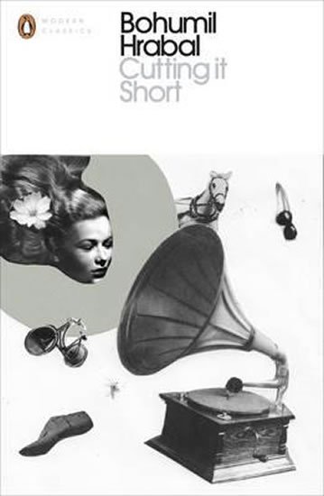 Hrabal Bohumil: Cutting it Short