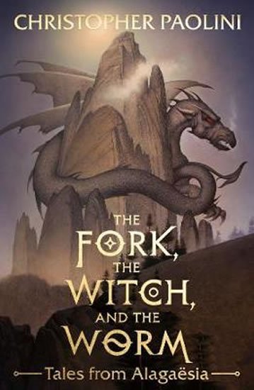 Paolini Christopher: The Fork, the Witch, and the Worm : Tales from Alagaesia Volume 1: Eragon Paolini Christopher: The Fork, the Witch, and the Worm : Tales from Alagaesia Volume 1: Eragon
