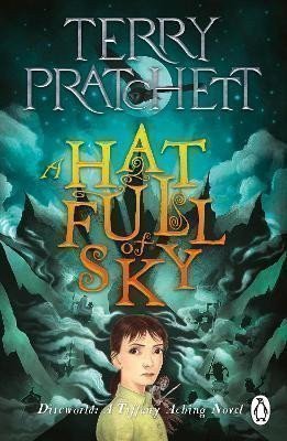 Pratchett Terry: A Hat Full of Sky: A Tiffany Aching Novel