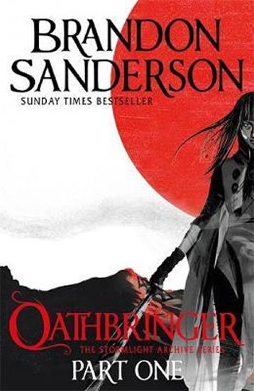 Sanderson Brandon: Oathbringer Part One : The Stormlight Archive Book Three