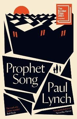 Lynch Paul: Prophet Song: LONGLISTED FOR THE BOOKER PRIZE 2023