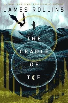 Rollins James: The Cradle of Ice (Moonfall Book 2)