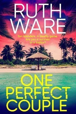 Ware Ruth: One Perfect Couple: Are you a survivor - or a traitor? Ware Ruth: One Perfect Couple: Are you a survivor - or a traitor?
