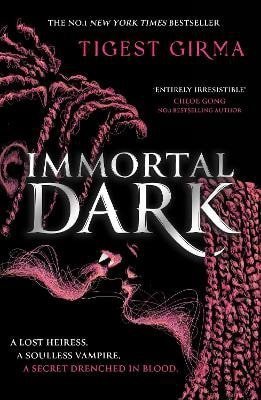 Girma Tigest: Immortal Dark Trilogy: Immortal Dark