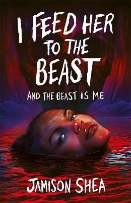 Shea Jamison: I Feed Her to the Beast and the Beast Is Me
