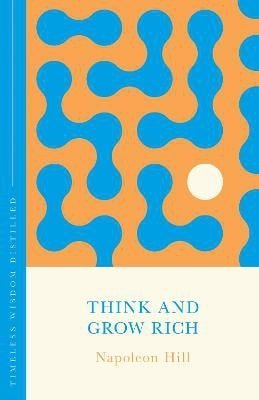 Hill Napoleon: Think and Grow Rich (The Concise Classic)