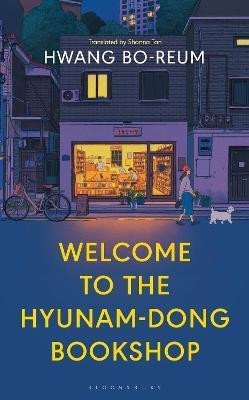 Bo-reum Hwang: Welcome to the Hyunam-dong Bookshop: The heart-warming Korean sensation
