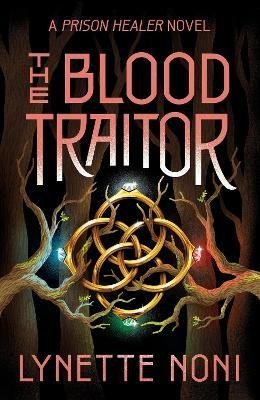 Noniová Lynette: The Blood Traitor: The gripping sequel to the epic fantasy The Prison Heale