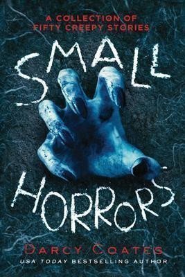 Coates Darcy: Small Horrors