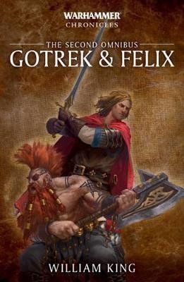 King William: Gotrek & Felix: The Second Omnibus
