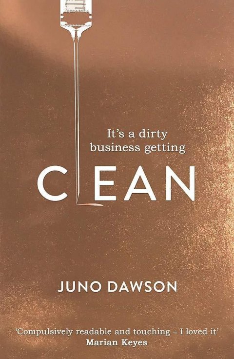 Dawson Juno: Clean: It´s a dirty business getting clean