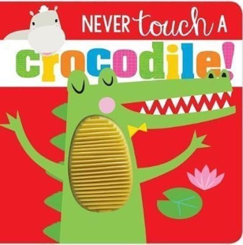 Greening Rosie: Never Touch a Crocodile!