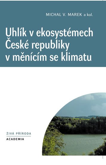 Marek Michal V.: Uhlík v ekosystémech České republiky v měnícím se klimatu
