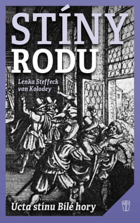 Steffeck von Kolodey Lenka: Stíny rodu Steffeck von Kolodey Lenka: Stíny rodu
