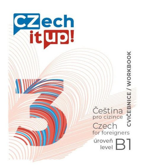 Hradilová Darina: Czech it UP! 3 (úroveň B1, cvičebnice)