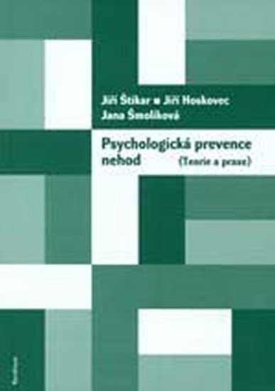 Štikar Jiří: Psychologická prevence nehod (teorie a praxe)