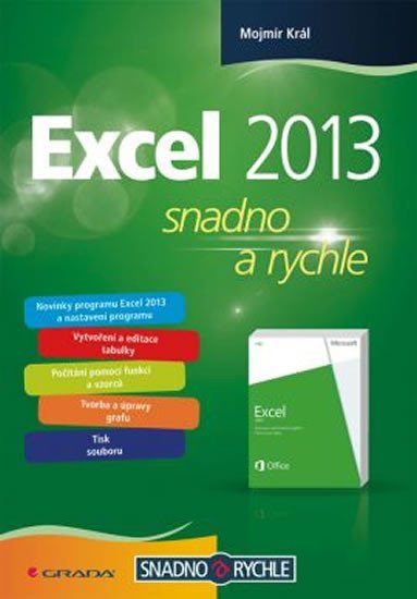 Král Mojmír: Excel 2013 snadno a rychle