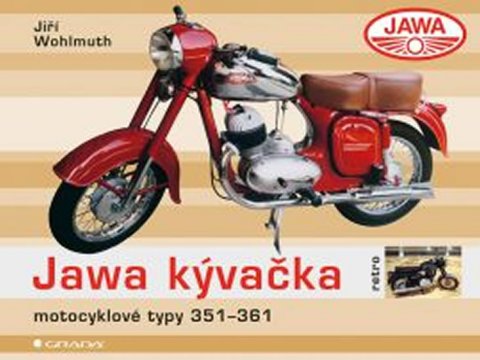 Wohlmuth Jiří: Jawa Kývačka - motocyklové typy 351-361 Wohlmuth Jiří: Jawa Kývačka - motocyklové typy 351-361
