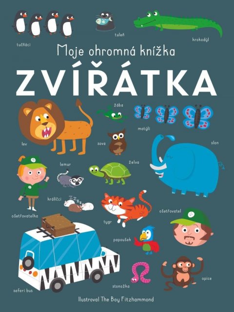 neuveden: Moje ohromná knížka Zvířátka