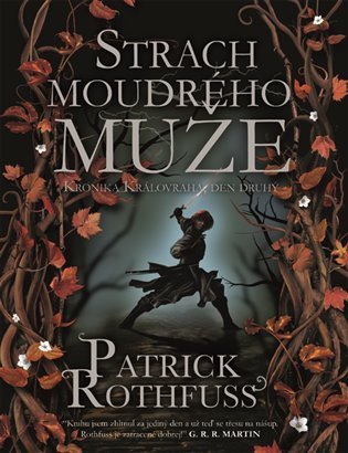 Rothfuss Patrick: Strach moudrého muže - Kronika Královraha 2