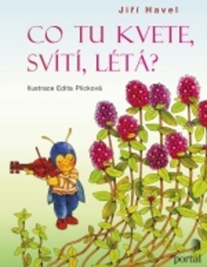 Havel Jiří: Co tu kvete, svítí, létá?