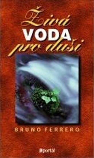 Ferrero Bruno: Živá voda pro duši