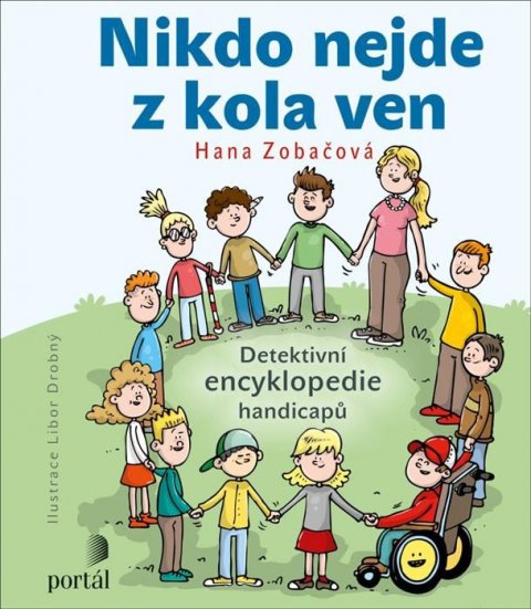 Zobačová Hana: Nikdo nejde z kola ven - Detektivní encyklopedie handicapů Zobačová Hana: Nikdo nejde z kola ven - Detektivní encyklopedie handicapů