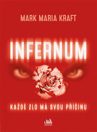 Kraft Maria Mark: Infernum - Každé zlo má svou příčinu