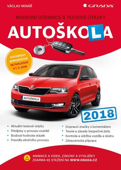 Minář Václav: Autoškola 2018 - Moderní učebnice a testové otázky Minář Václav: Autoškola 2018 - Moderní učebnice a testové otázky