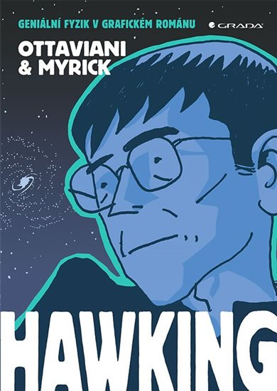 Ottaviani Jim: Hawking - Geniální fyzik v grafickém románu Ottaviani Jim: Hawking - Geniální fyzik v grafickém románu