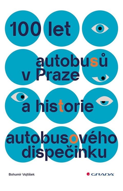 Vojtíšek Bohumír: 100 let autobusů v Praze a historie autobusového dispečinku
