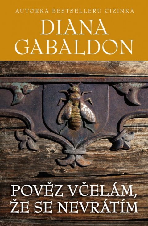 Gabaldon Diana: Pověz včelám, že se nevrátím