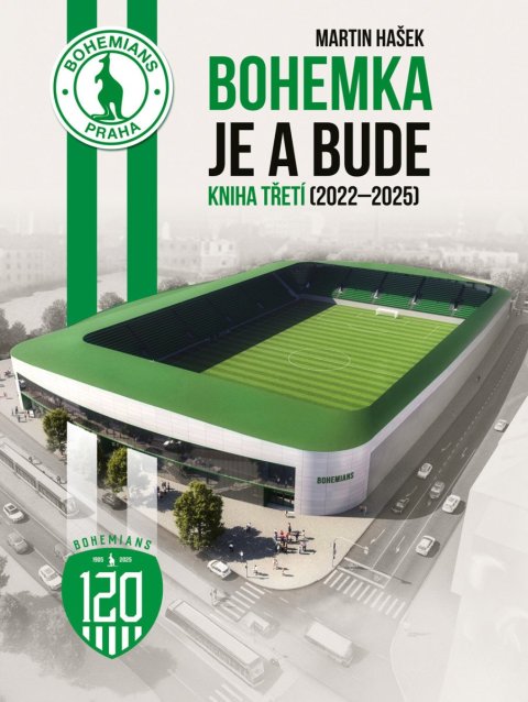 Hašek Martin: Bohemka je a bude - Kniha třetí (2022–2025)