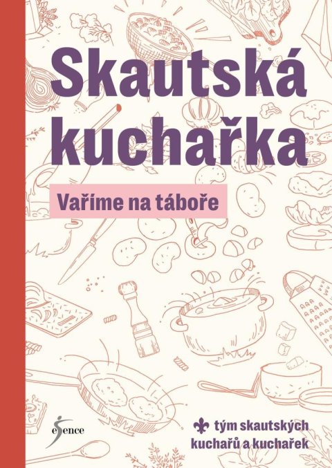 kolektiv autorů: Skautská kuchařka - Vaříme na táboře kolektiv autorů: Skautská kuchařka - Vaříme na táboře