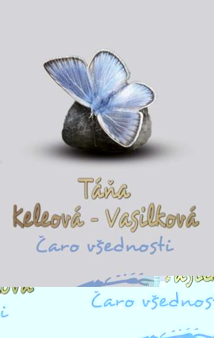 Keleová-Vasilková Táňa: Čaro všednosti (slovensky)