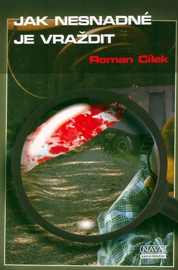 Cílek Roman: Jak nesnadné je vraždit